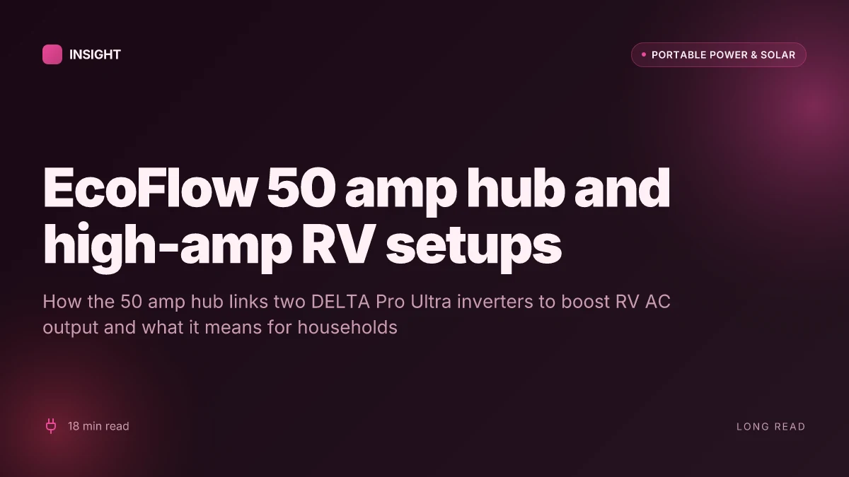 What is the EcoFlow 50 amp hub and how it reshapes high-amp RV setups