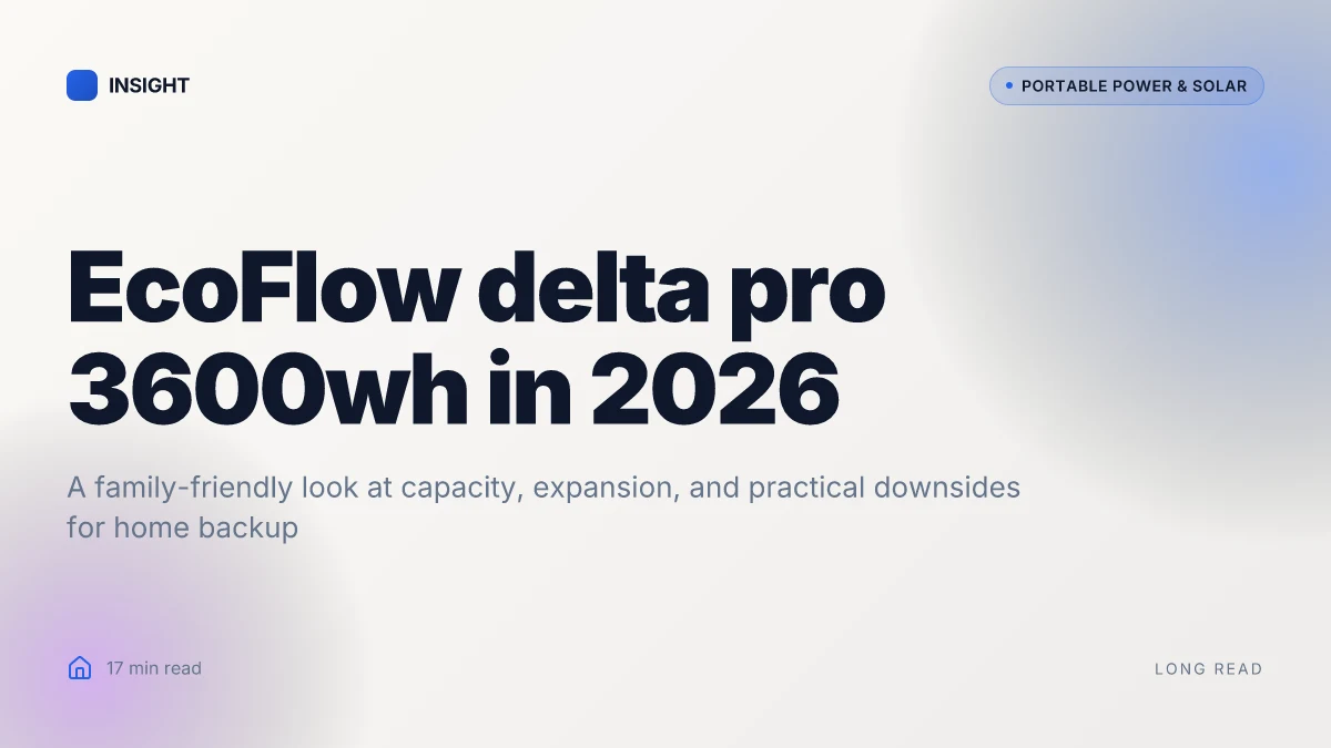 What makes the EcoFlow Delta Pro 3600Wh a compelling home backup in 2026